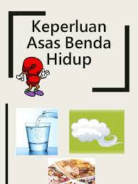 Dunia sains latihan keperluan asas benda hidup mp3 & mp4. Keperluan Asas Benda Hidup