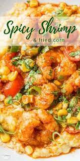 Spicy Shrimp Fried Corn Recipe Seafood Dinner Shrimp Recipes Easy Spicy Shrimp