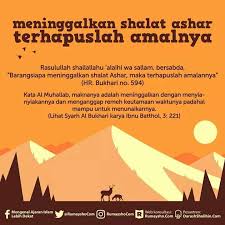 Tinggalkan Shalat Ashar Amalan Anda Bakal Sia2 Kata Kata Alkitab Alkitab Islam