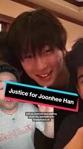 Help Seeking Justice for Joonhee Han in Koreatown LA