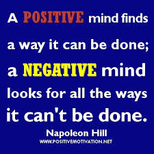 Positive Mind Vs Negative Mind Napoleon Hill Positive Thinking Quote Thinking Quotes Think Positive Quotes Positive Mind