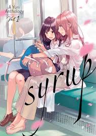 Syrup: A Yuri Anthology Vol. 1, by Kodama Naoko, Yoshimurakana, Milk  Morinaga | The StoryGraph