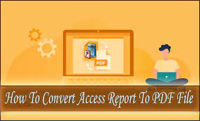 How To Convert Access Report To Pdf File Converter Access Database Access