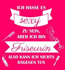 Tolles Design Und Cooler Spruch Einfach Hier Klicken Friseur Spruche Coole Spruche Friseurin