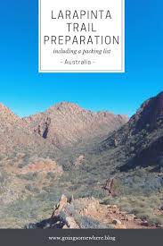 Larapinta Trail Preparation Australia Oceania Travel Australia Travel Sydney Australia Travel