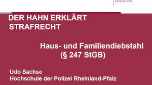Antragsberechtigt ist im sinne von § 77 abs. Der Hahn Erklart Strafrecht 247 Stgb Haus Und Familiendiebstahl Youtube