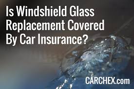 Is windshield replacement covered under insurance. Is Windshield Glass Replacement Covered By Car Insurance