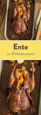Da Kann Der Weihnachtsabend Kommen Mit Dieser Knusprigen Ente In Leckerer Rotweinsauce Begeisterst Du Familie Und Freunde M Rezepte Knusprige Ente Ente Rezept