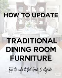 How To Update Dining Room Furniture Traditional Dining Room Furniture Dining Room Decor Traditional Dining Room Updates