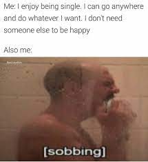 50 Dankest Memes Of The Week Funny Single Memes Single Quotes Funny Single Humor