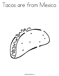We have collected 38+ taco coloring page images of various designs for you to color. Tacos Are From Mexico Coloring Page Twisty Noodle