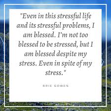Scripture to meditate on minute 2. Why Saying I M Too Blessed To Be Stressed Isn T Really Biblical