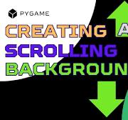 Creating A Scrolling Background in Pygame-ce