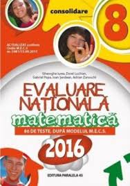 Amintim ca media generala obtinuta la evaluarea nationala constituie unul dintre criteriile pentru admiterea in invatamantul liceal de stat. Matematica Evaluare Nationala 2016 Clasa A Viii A Erasmus Buchercafe Bucher Aus Und Uber Siebenburgen Das Banat Und Ganz Rumanien