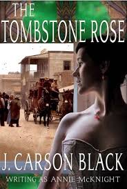 The Tombstone Rose by Annie McKnight