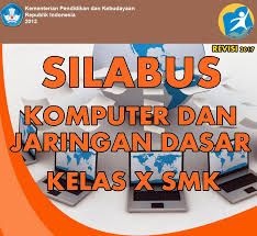 3 (tiga) alokasi waktu : Silabus Komputer Dan Jaringan Dasar Kelas 10 Smk Revisi 2017 Smk Indonesia 1