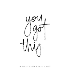 Monday You Got This At Least I Hope I Do I Ve Got My Thesis Presentation Tomorrow And I M Starting Lettering Quotes Hand Lettering Quotes Writing Quotes