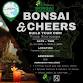 Bonsai & Cheers -Forward/Slash - L&J Nursery  event image
