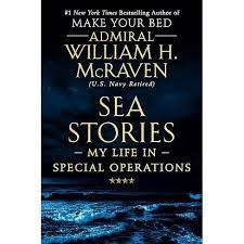 William mcraven, a retired us admiral, is making a children's book about becoming a navy seal and the lessons learned from the trials. Sea Stories My Life In Special Operations By William H Mcraven Hardcover Target
