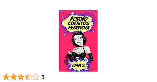 Amazon.co.jp: Porno Cuentos Femdom (Spanish Edition) eBook : S., Ama:  Foreign Language Books