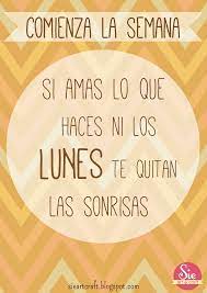 Quiero compartir contigo unas grandiosas frases con el poder suficiente como para provocarte una sonrisa y llenarte de la energía y entusiasmo para luchar por lo que quieres. Sie Art Craft Buen Comienzo De Semana Buen Comienzo De Semana Frases Bonitas Frases Bonitas Para Compartir