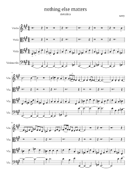 So close, no matter how far. Nothing Else Matters Sheet Music For Violin Viola String Orchestra Download And Print In Pdf Or Midi Free Sheet Music Musescore Com
