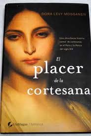 Book El Placer De La Cortesana Dora Levy Mossanen