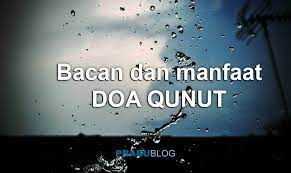 Doa Qunut Penjelasan Manfaat Cara Dan Bacaannya Di 2020 Doa Membaca Blog