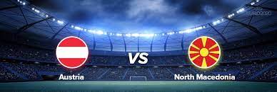 Euros live stream, tv channel, team news and lineups, venue, h2h orth macedonia this afternoon begin their first ever major tournament campaign with a meeting with. Austria Vs North Macedonia Betting Tips And Game Preview
