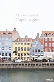 A Minimal Portrait Of Copenhagen Denmark Minimalist Travel Photography Matthijs Kok Www Matthijskok Nl M Travel Photography Minimalist Travel Photo Essay