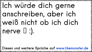 Madels Gefallt Ich Kann Dich Anschreiben Aber Ich Hab Angst Dich Zu Storen Jungs Gefallt Du Storst Nie Tolle Spruche Und Zitate Auf Www Likemonster De