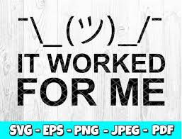 It Worked For Me Computer Funny Mug Decal Work Svg Broken Computer Svg Svg Eps Png Pdf Jpeg In 2020 Computer Humor Custom Vinyl Decal How To Make Stencils