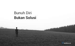 Dalam agama islam, bunuh diri dengan alasan apapun adalah haram. Bunuh Diri Bukan Mengakhiri Kehidupan