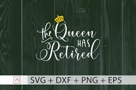Contribute to razrfalcon/resvg development by creating an account on github. The Queen Has Retired Graphic By Novalia Creative Fabrica
