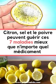 Le Sel Le Poivre Et Le Citron Peuvent Guerir Ces 10 Maladies Mieux Que N Importe Quel Medicament Sel Citron Poivre Maladie Remede Food Better Life Fruit