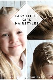 Easy hairstyle for little girls. 10 Easy Little Girls Hairstyles 5 Minutes Somewhat Simple