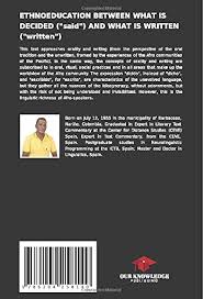 ETHNOEDUCATION BETWEEN WHAT IS DECIDED ("said") AND WHAT IS WRITTEN  ("written"): Oral language, like written language, is at the base of the ...