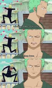 You Know In A Serious Level Zoro Would Actually Be Really Mad At Sanji If He Truly Meant That Because Everyo One Piece Funny One Piece Meme One Piece Pictures