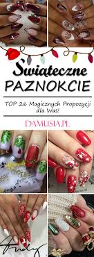Najmodniejsze Wzory I Inspiracje Na Swiateczne Paznokcie Top 26
