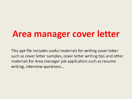 Get sample teacher cover letters, college letters, supervisor letters and much more here. Area Manager Cover Letter