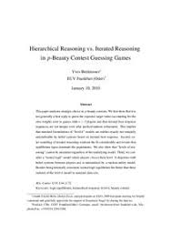 For this purpose, the game is repeated with six different parameters. Hierarchical Reasoning Versus Iterated Reasoning In P Beauty Contest Guessing Games Munich Personal Repec Archive