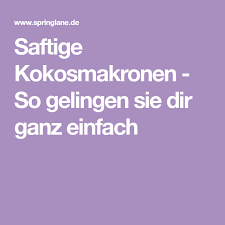 Saftige Kokosmakronen So Gelingen Sie Dir Ganz Einfach Rezept Kokosmakronen Saftige Kokosmakronen Makronen