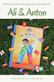 Ali Anton Ein Kinderbuch Wirbt Fur Toleranz Und Integration Mama Geht Online Kinderbucher Bucher Fur Kinder Bucher