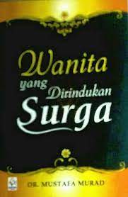Suatu hari, ray, seorang pria dari masa lalunya, kembali dan ingin membangun surganya yang hilang bersama meirose dan akbar. Wanita Yang Di Download Kumpulan Buku Buku Islam Pdf Facebook