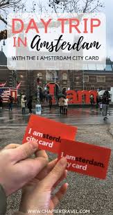 Day Trip In Amsterdam With The I Amsterdam City Card Day Trips From Amsterdam Amsterdam Things To Do In Europe Travel