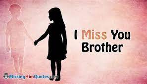 Image Result For I Miss U My Brother Quotes Brother Quotes Sibling Quotes Brother Missing My Brother