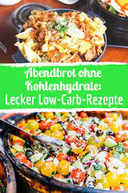 Kostenlose rezepte für das abendessen ohne kohlenhydrate! Abendessen Ohne Kohlenhydrate Und Trotzdem Geniessen Abendessen Ohne Kohlenhydrate Abendbrot Abnehmen Ohne Kohlenhydrate