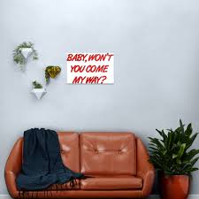 Baby Won T You Come My Way Metal Print By Thehiphopshop Redbubble