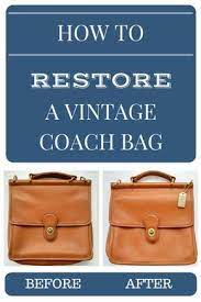 How To Restore A Vintage Coach Bag A Step By Step Tutorial Vintage Coach Bags Clean Leather Purse Vintage Coach