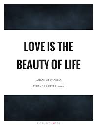 Beauty Love Quotes Sayings Beauty Love Picture Quotes